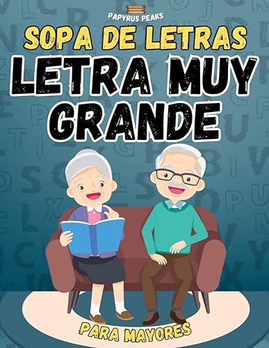 Sopa de Letras Letra muy Grande para Mayores: Libro de Pasatiempos para Ancianos | Estimulación Cognitiva | Actividades para Abuelos que Estimulan la Memoria | Sopa de Letras Fácil