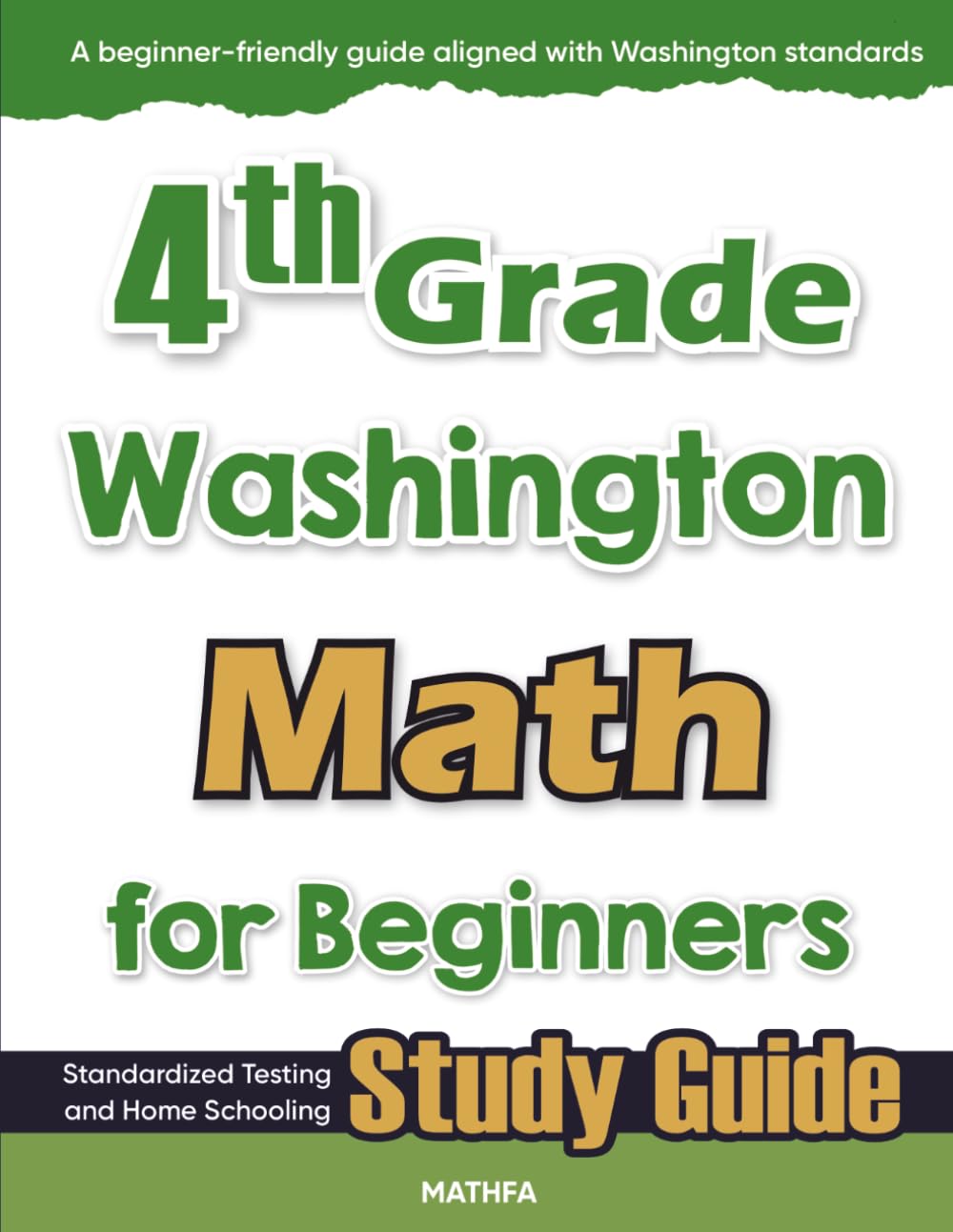 4th Grade Washington Math for Beginners: Standardized Testing and Home Schooling Study Guide