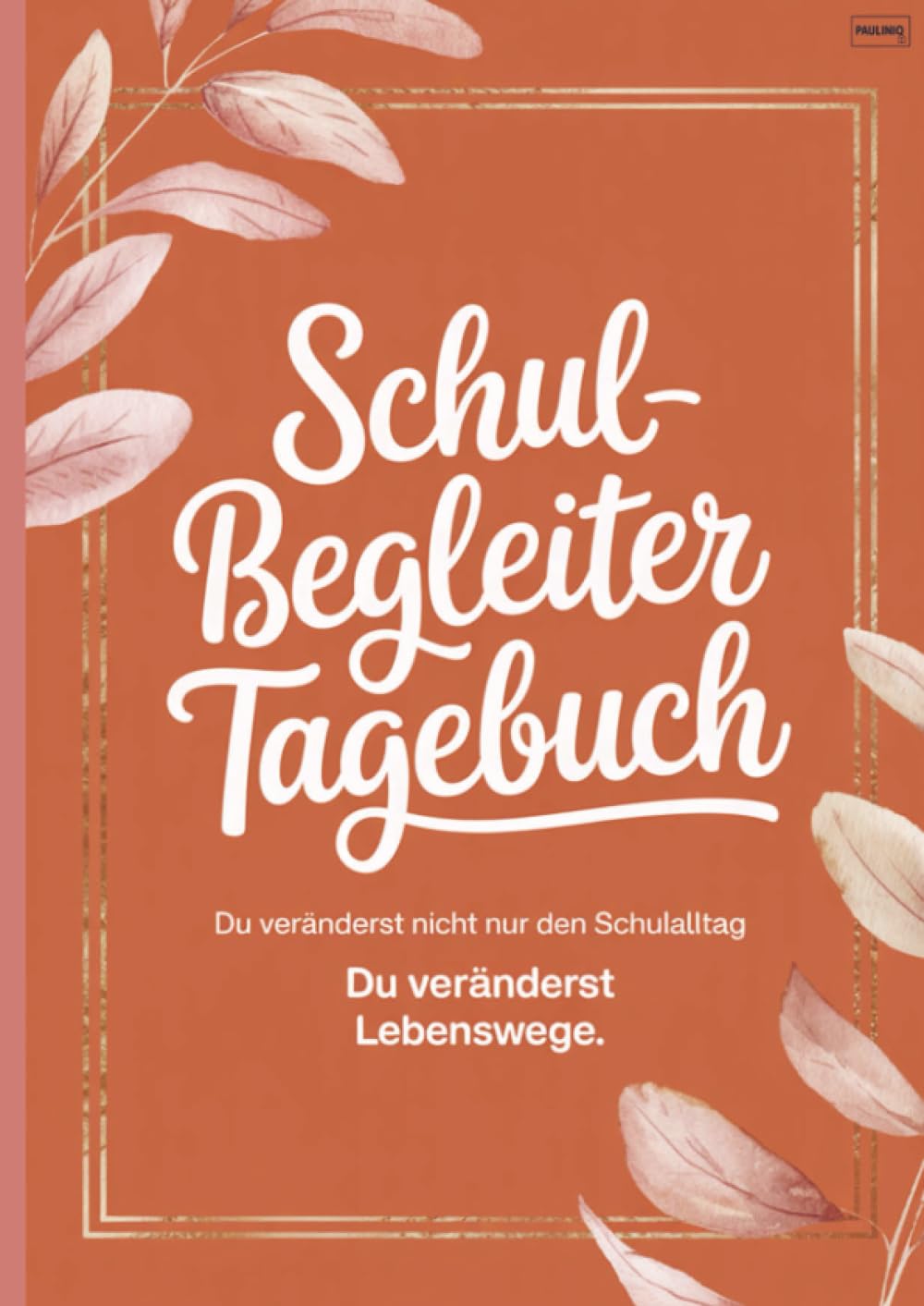 Schulbegleiter Tagebuch: A4 Dokumentations- und Reflexionsbuch für Schulbegleiter für ein Schuljahr