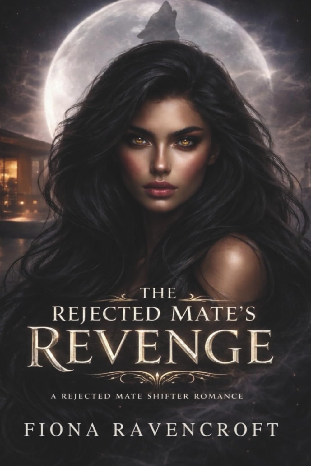 The Rejected Mate's Revenge: A Rejected Mate Shifter Romance