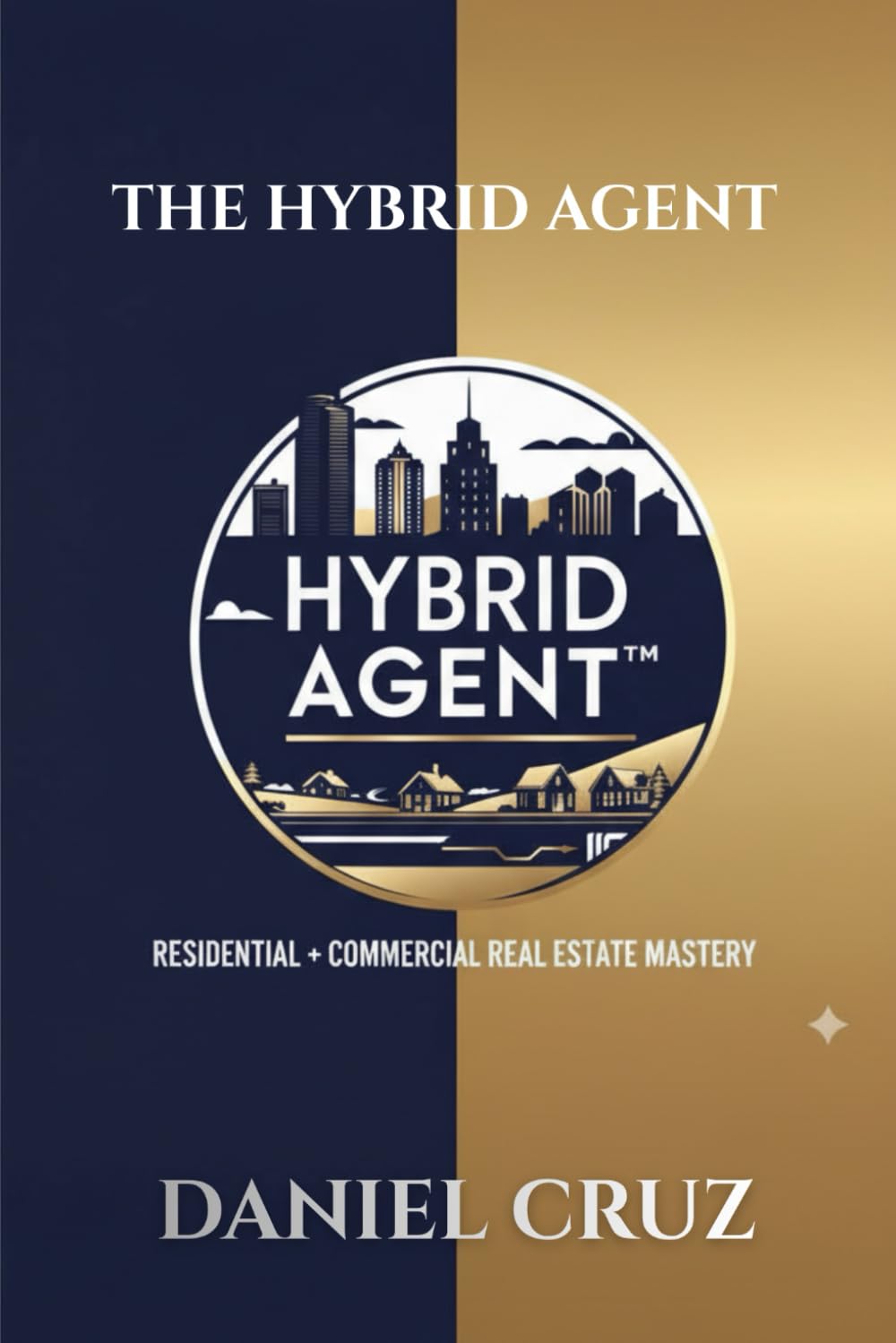 The Hybrid Agent: Write Commercial Deals Without Leaving Residential