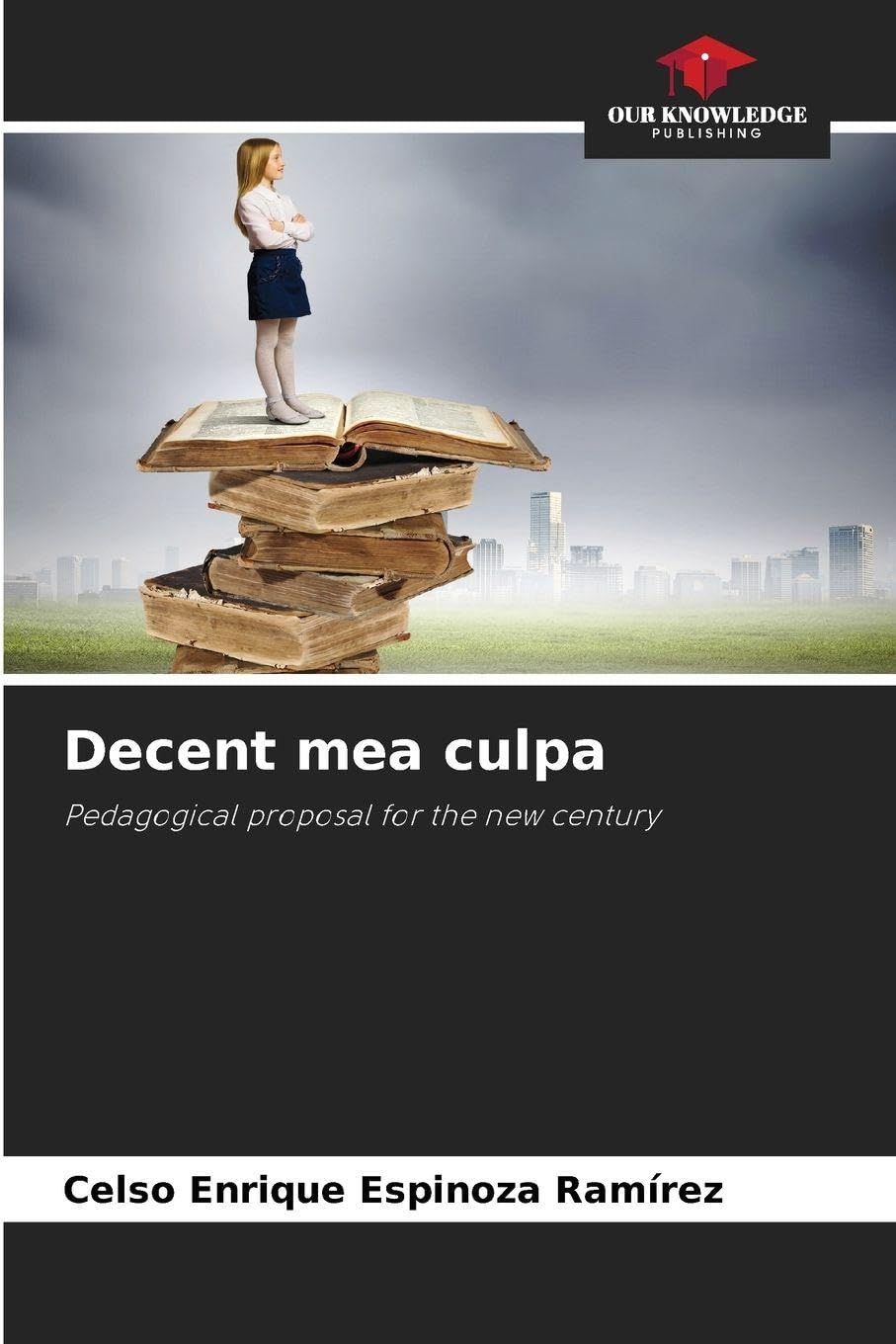 Decent mea culpa: Pedagogical proposal for the new century