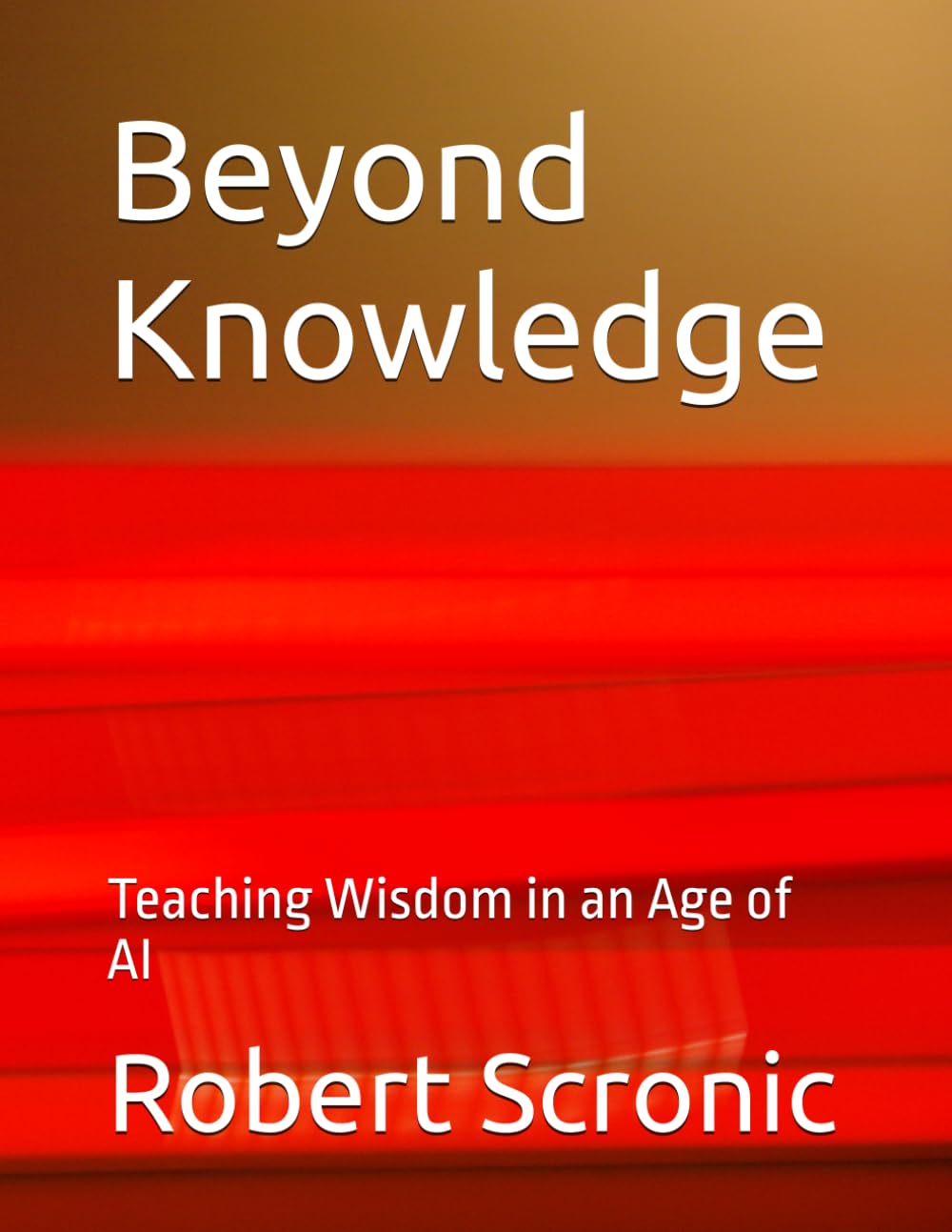 Beyond Knowledge: Teaching Wisdom in an Age of AI