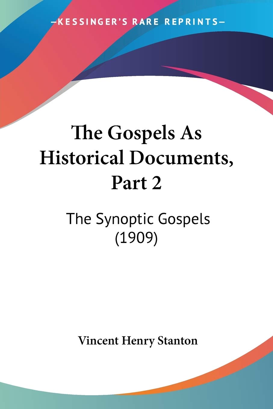 The Gospels As Historical Documents, Part 2: The Synoptic Gospels (1909)