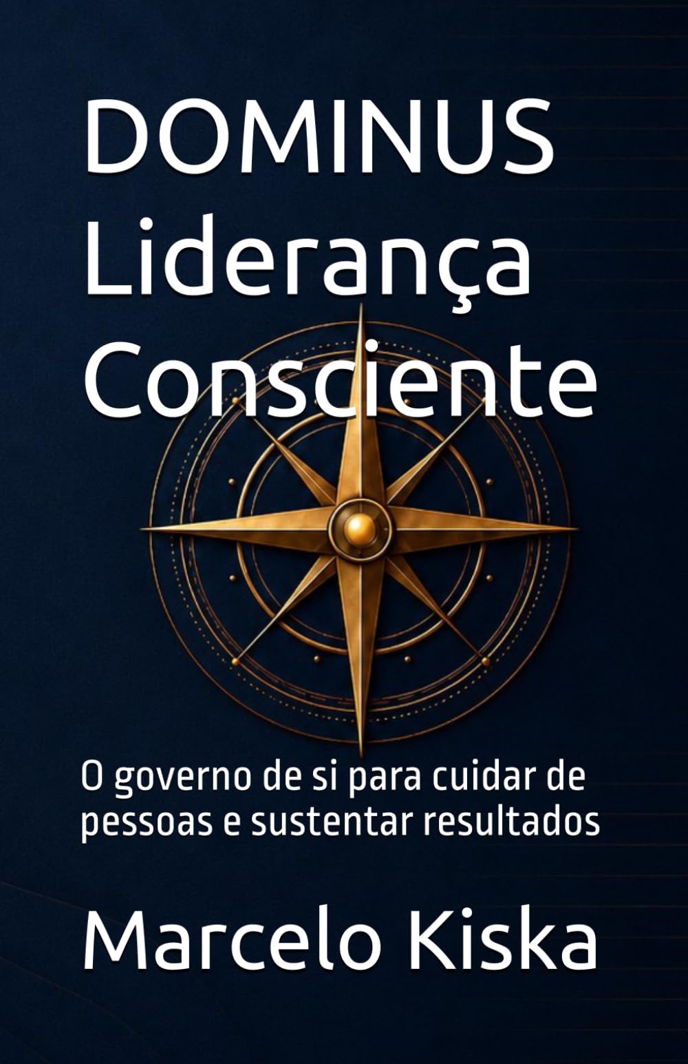 DOMINUS - Liderança Consciente: O governo de si para cuidar de pessoas e sustentar resultados