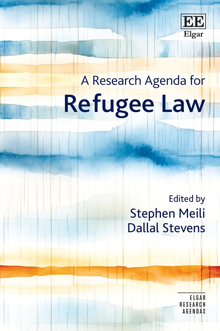 A Research Agenda for Refugee Law (Elgar Research Agendas)