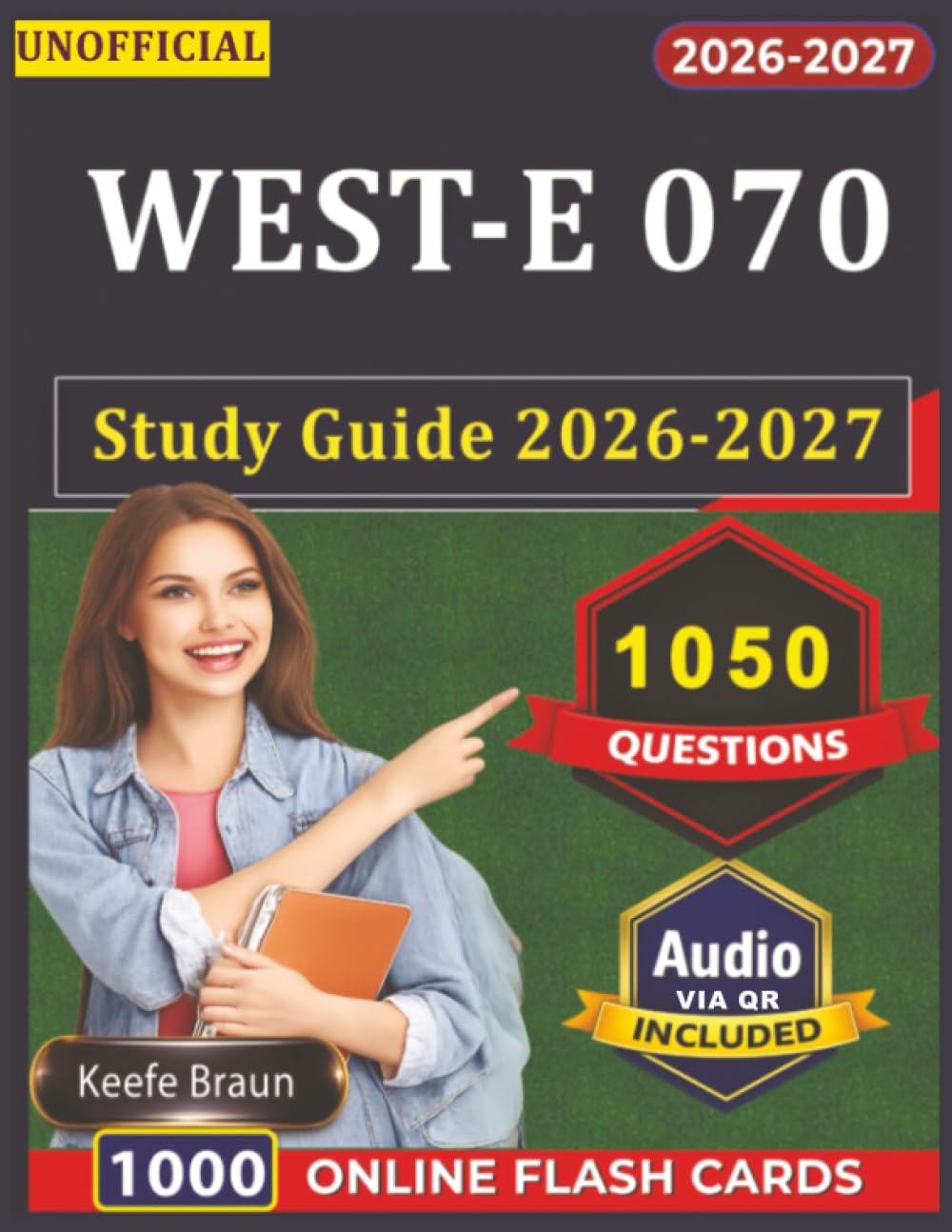 Unofficial WEST-E 070 Study Guide 2026-2027: 1050 Special Education Exam Questions with Detailed Rationales And Explanations