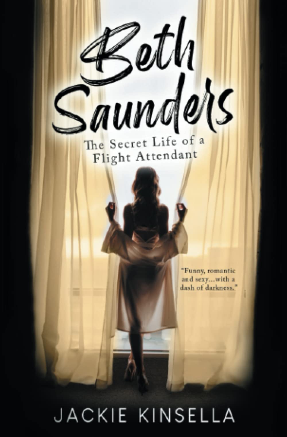 Beth Saunders - The Secret Life of a Flight Attendant: A Novel