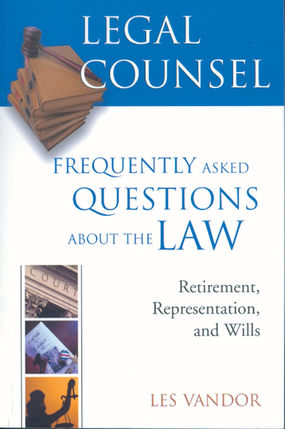 Buy Legal Counsel: Frequently Asked Questions About the Law : Retirement, Representation, and Wills (3) — BookShops.in