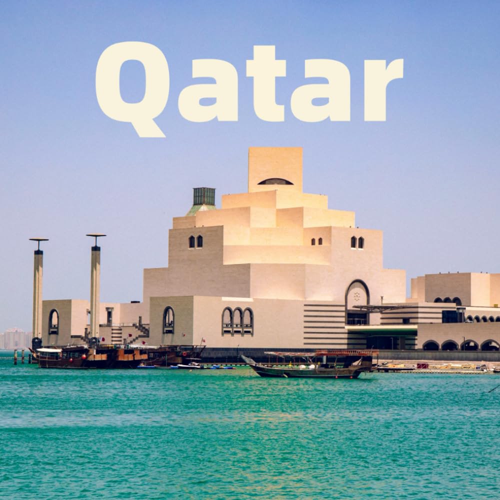 Qatar for Kids: A Kid’s Guide to Qatar – Landmarks, Culture, and Amazing Facts (Countries of the World)