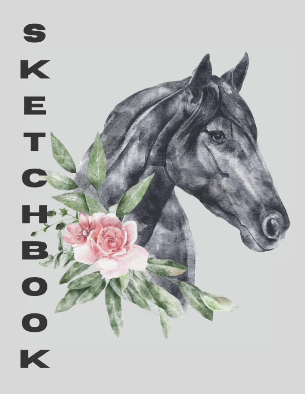 Horse Sketchbook: Beautiful Horse with Flowers Sketchbook for Kids and Adults with 110 pages of 8.5 x 11" Blank White Paper for Drawing, Doodling or Learning to Draw; Awesome Gift for Horse Lovers