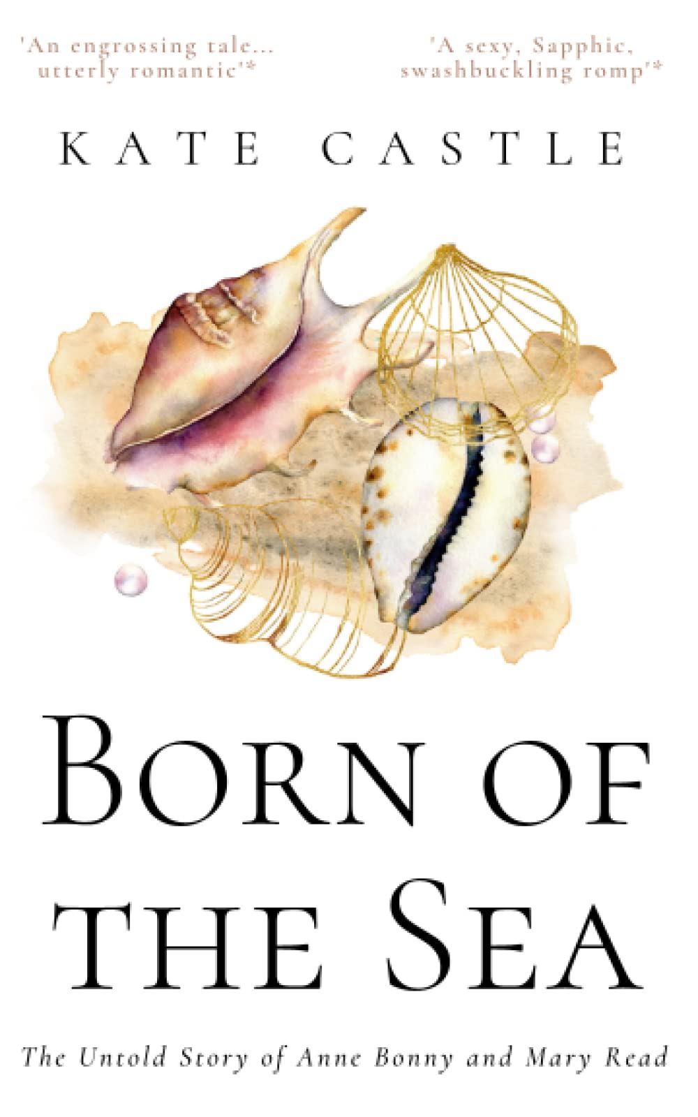 Born of the Sea: The Untold Story of Anne Bonny and Mary Read