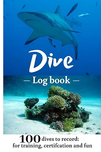 Dive Log Book: Scuba Diving Logbook, 100 dives, for training, certification and fun