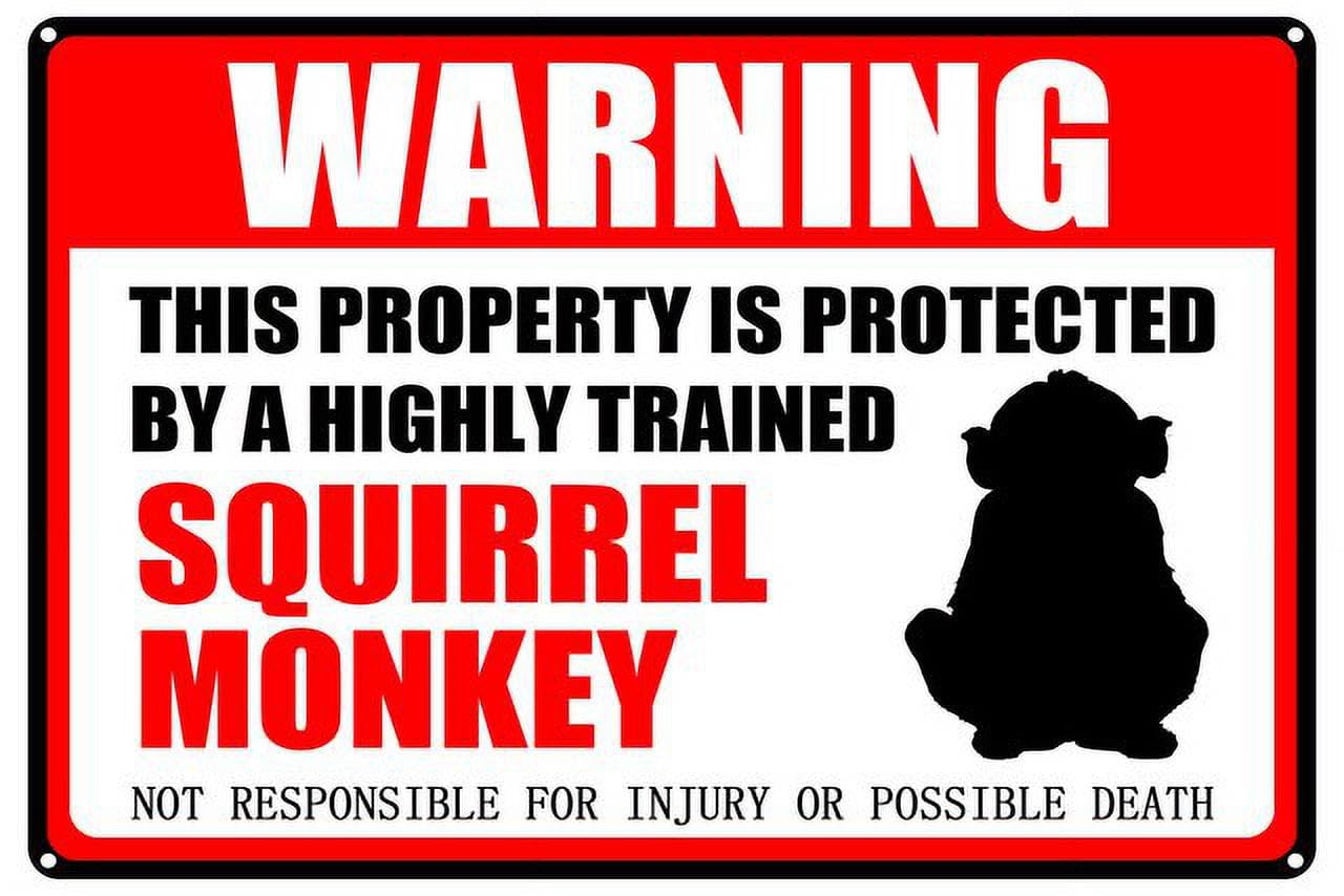 peiyeety Squirrel Monkey Warning Aluminum Metal Sign Pet Gift,This Property is Protected by Highly Trained Sign 12X8 Inch