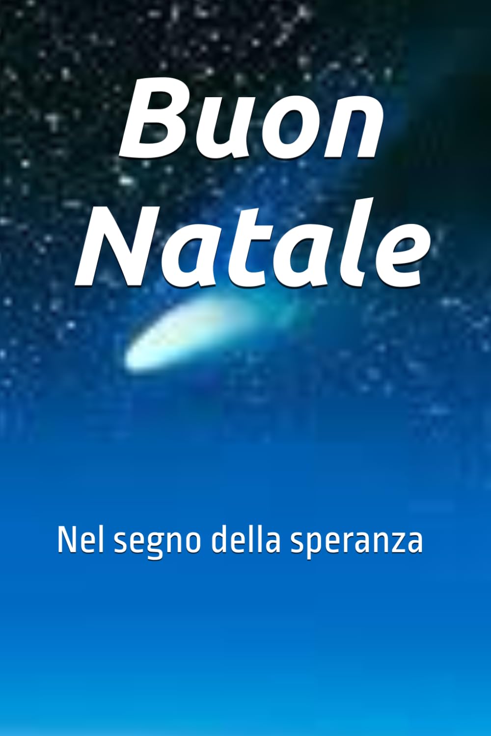 Buon Natale: Nel segno della speranza