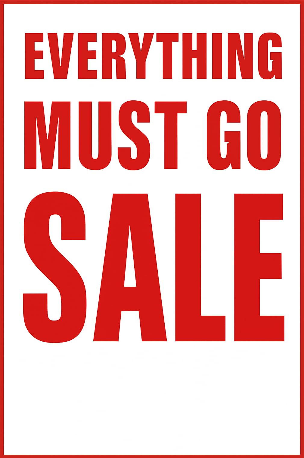 10x Every Thing Must Go Sale | High Visibility Promotional Poster | Durable, Easy to Hang – For Shops, Boutiques, Pop-Ups (59.4 x 84.1cm)