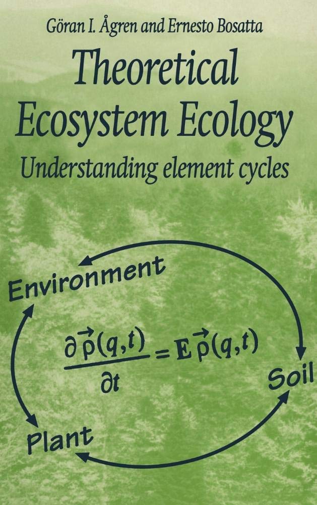Theoretical Ecosystem Ecology: Understanding Element Cycles