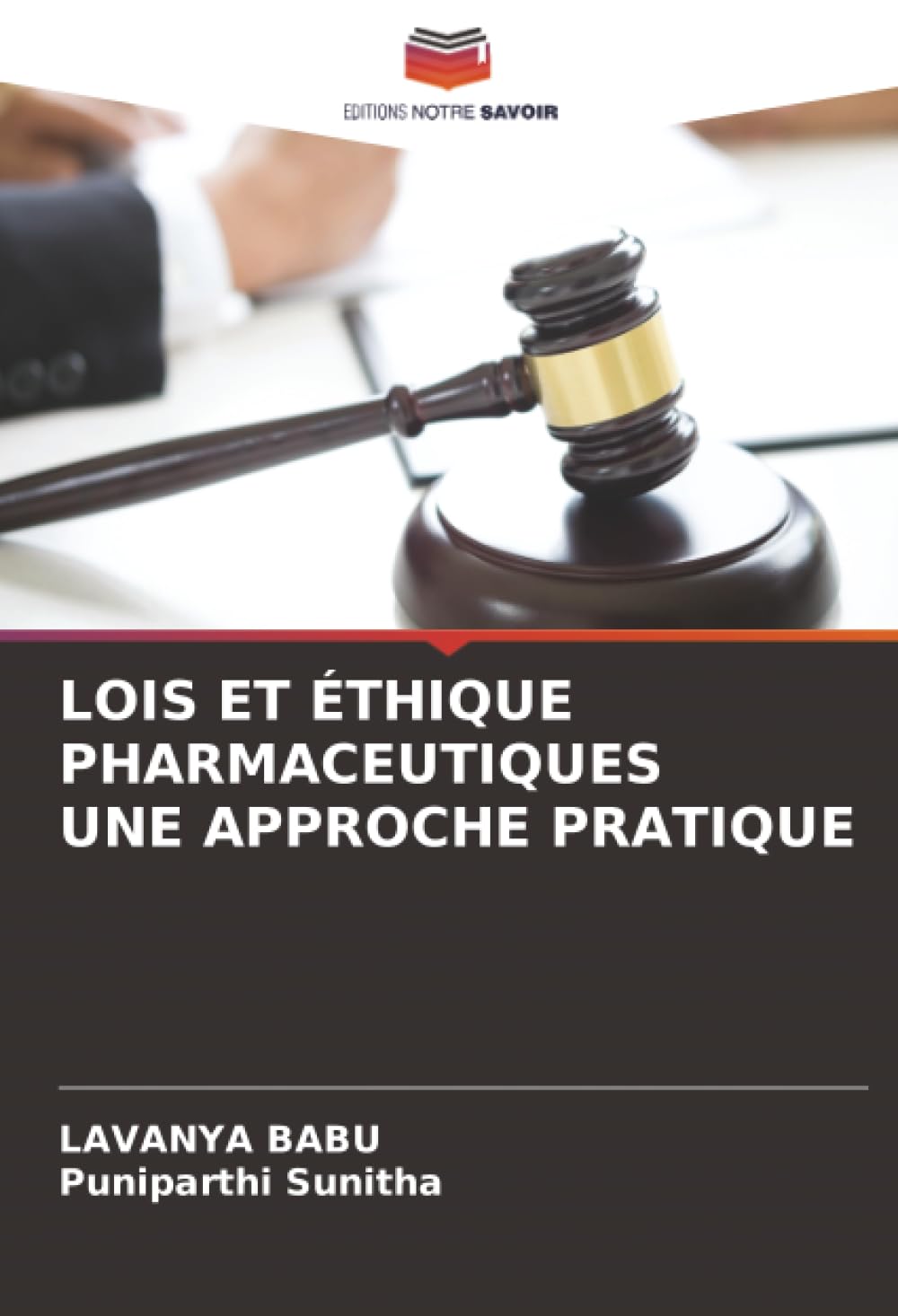 LOIS ET ÉTHIQUE PHARMACEUTIQUES UNE APPROCHE PRATIQUE