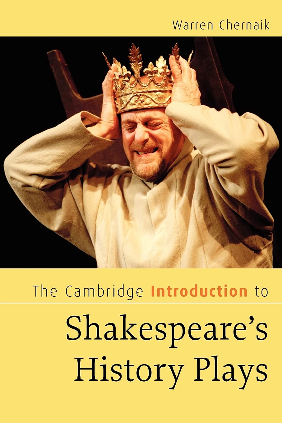 The Cambridge Introduction to Shakespeare's History Plays... - Chernaik, Warren