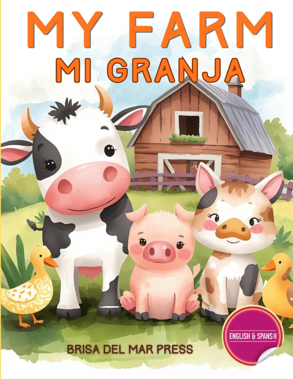 My Farm / Mi Granja: A Bilingual Vocabulary Adventure: Learn Farm Words in Spanish & English for Kids (Spanish For Kids Coloring Book Series)