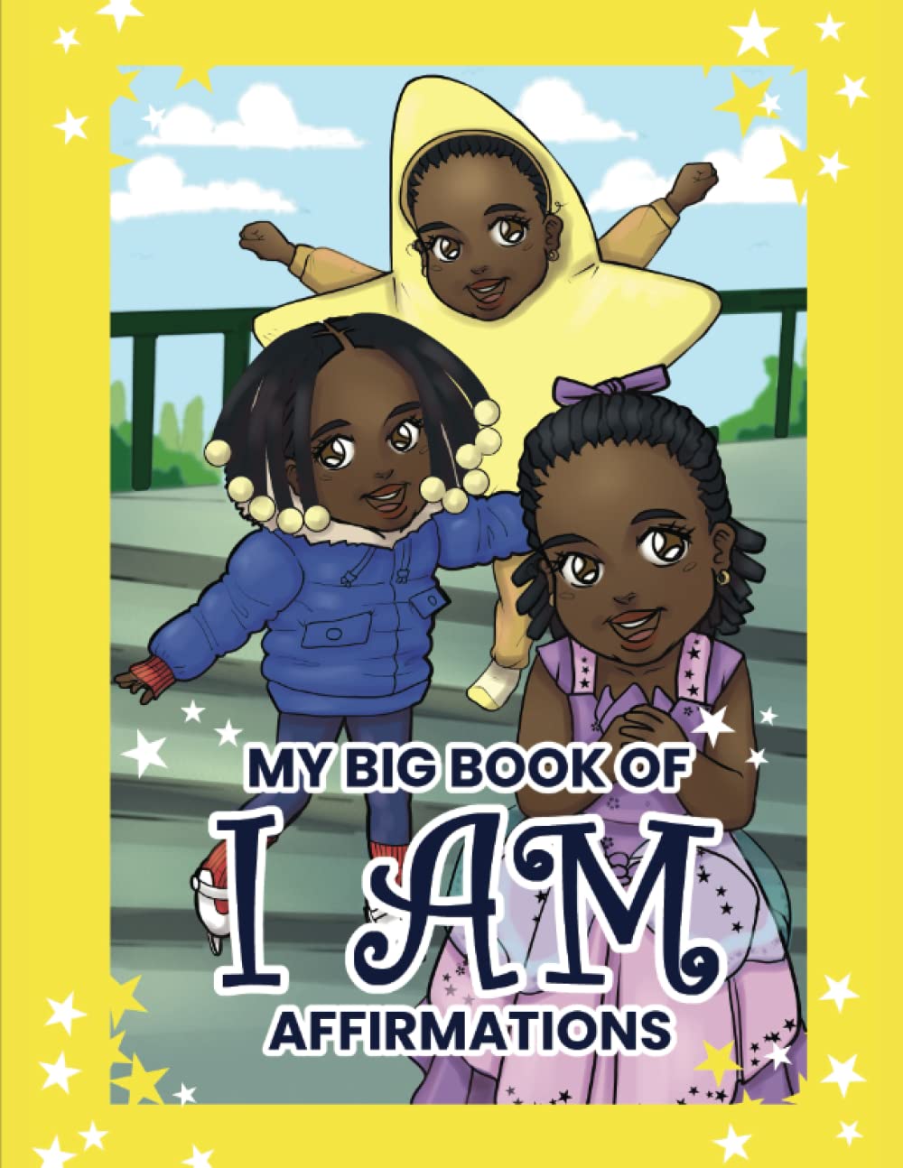 My Big Book of I Am Affirmations: Colouring Book For Children (Mindfulness Books For Kids)