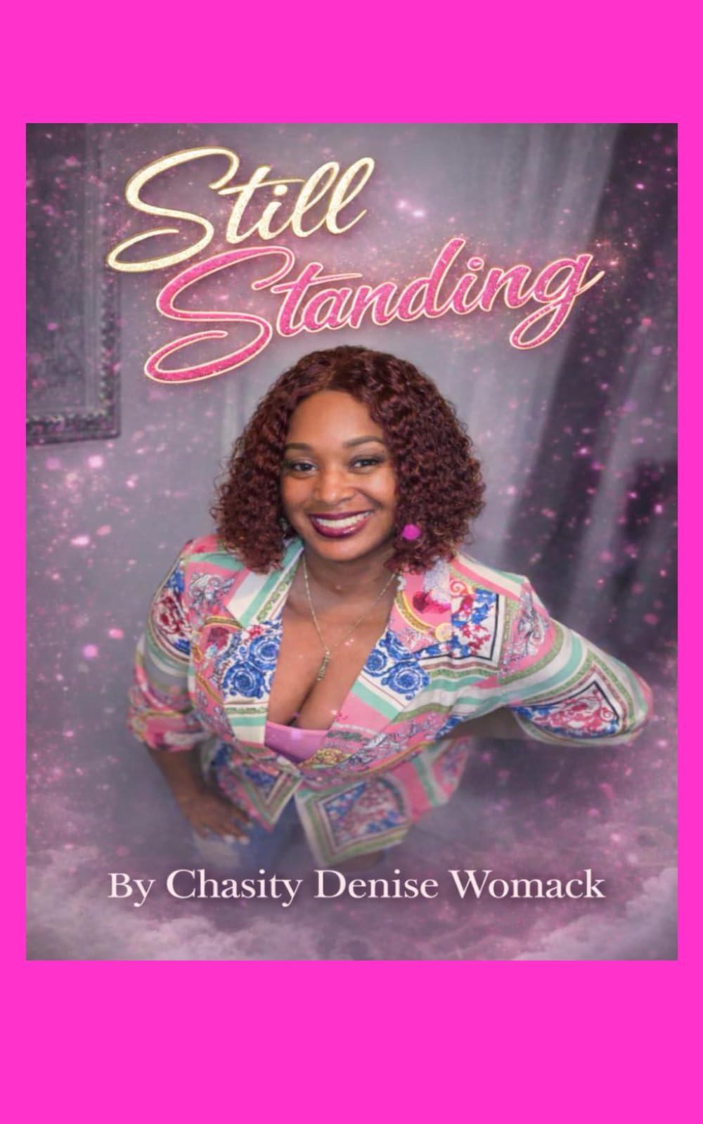 Still Standing: A Story of Loss, Love, Motherhood, and Unwavering Faith