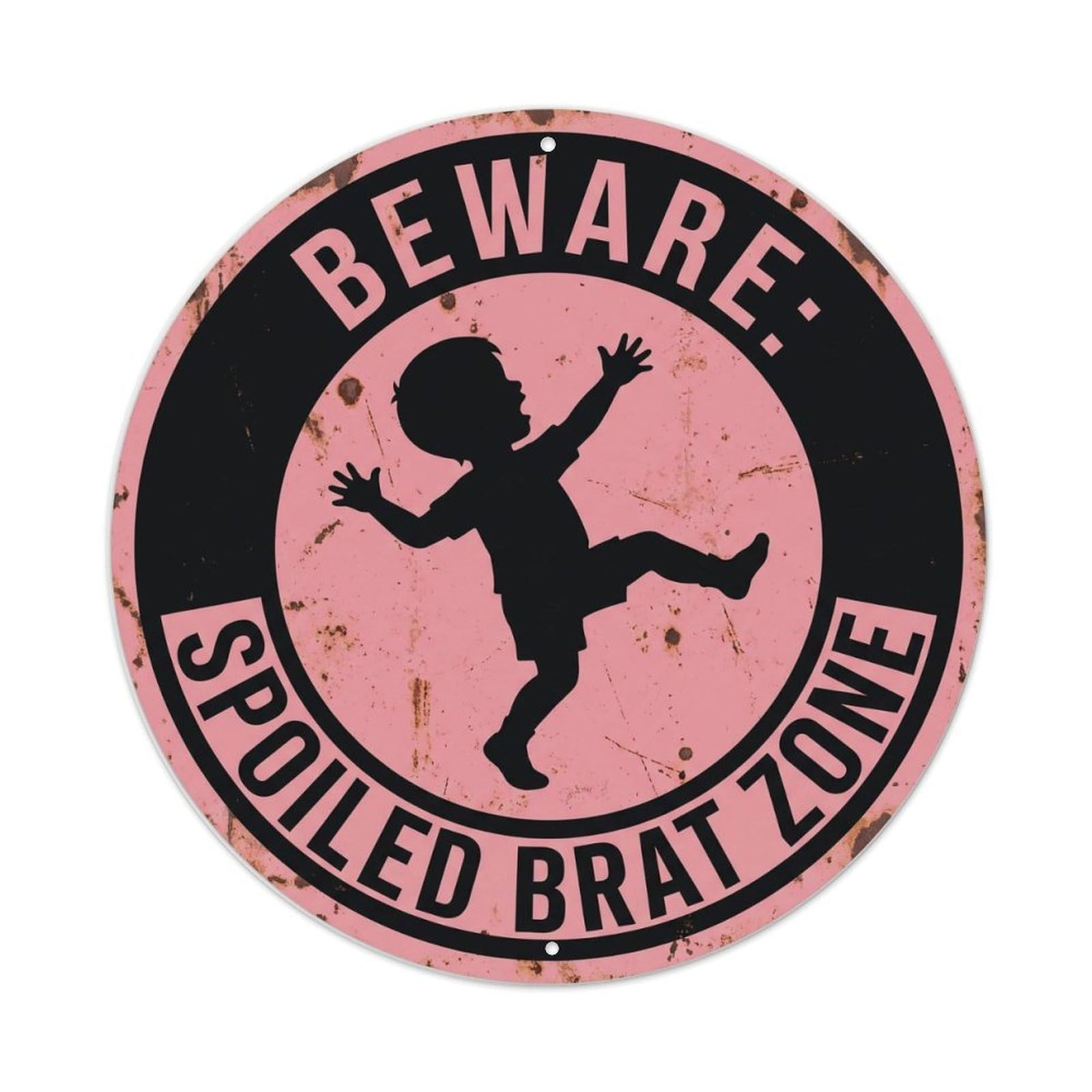Vintage Funny Beware Spoiled Brat Warning Metal Tin Sign