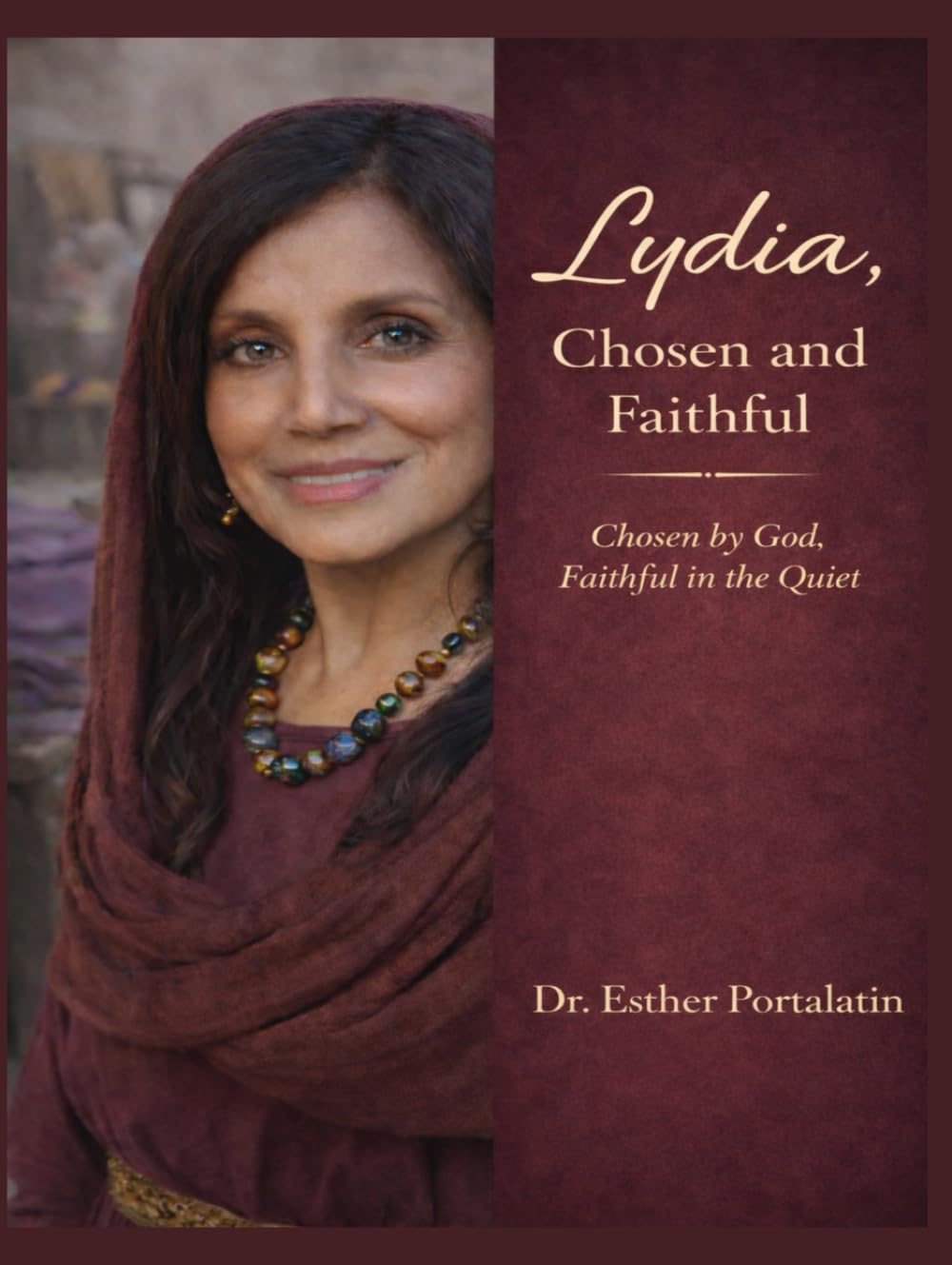 Lydia, Chosen and Faithful: Chosen by God, Faithful in the Quiet