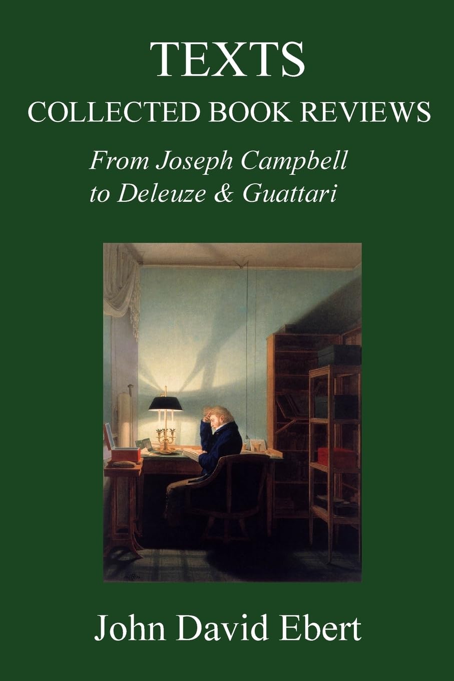 Texts: Collected Book Reviews from Joseph Campbell to... - Ebert, John David
