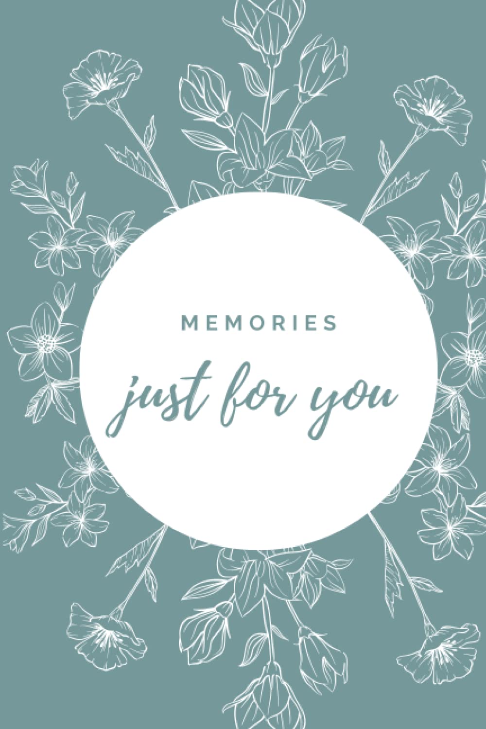 Memories: just for you