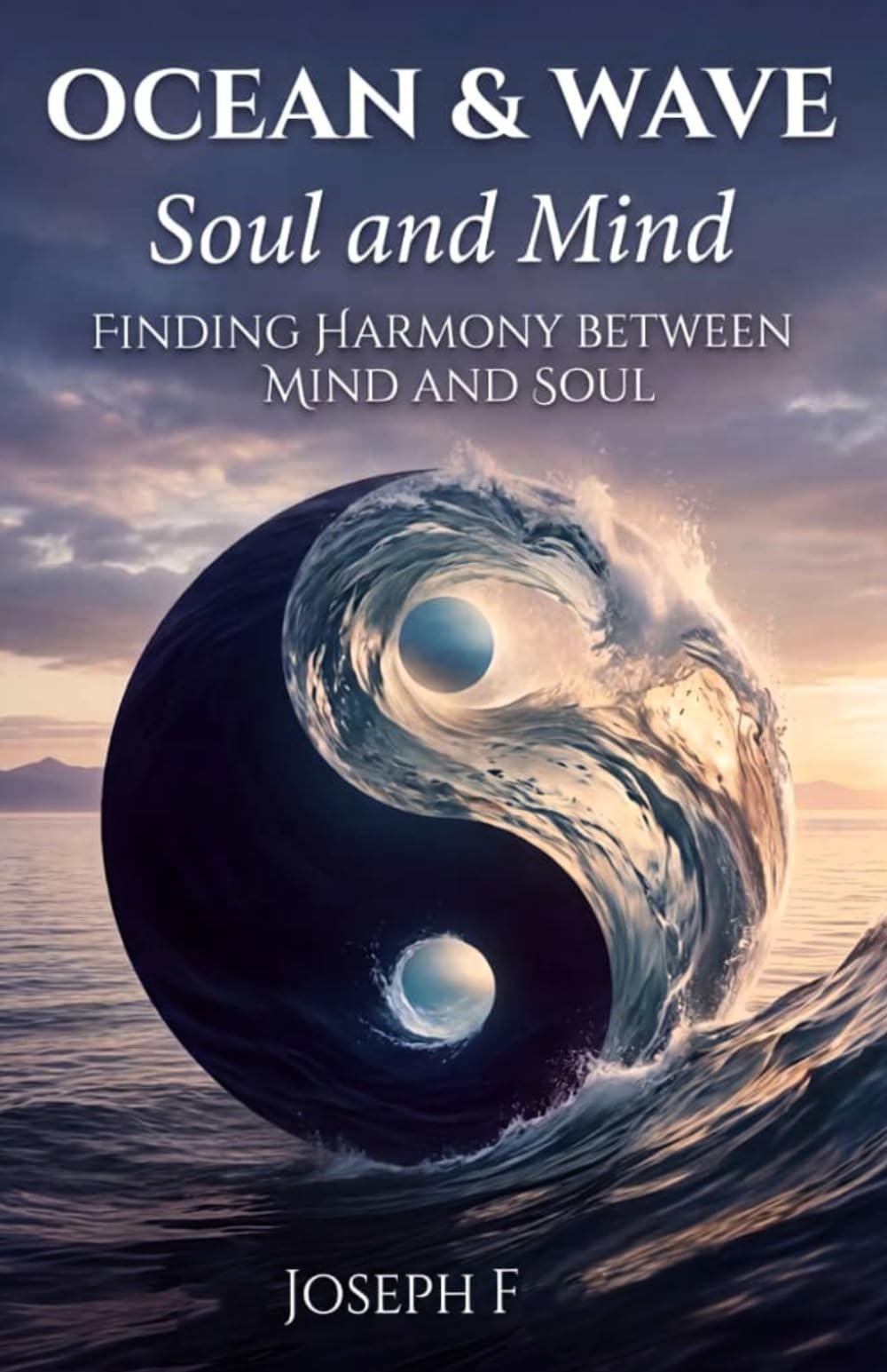 Ocean & Wave: Soul and Mind: Finding harmony between mind and soul