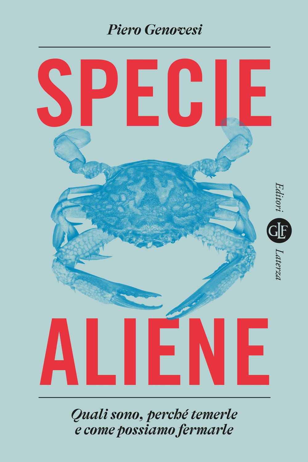 Specie Aliene. Quali Sono, Perché Temerle E Come Possiamo Fermarle - 4