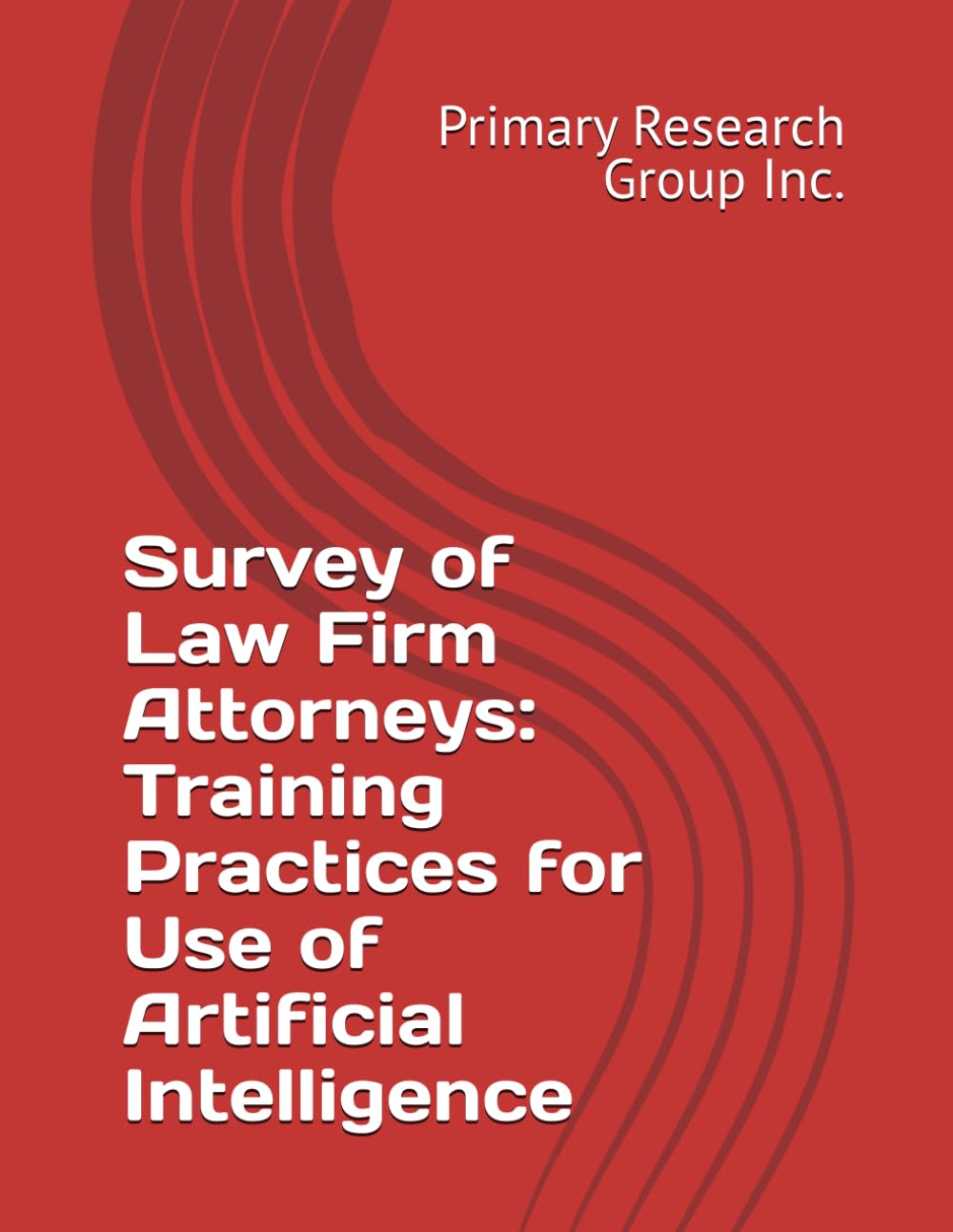 Survey of Law Firm Attorneys: Training Practices for Use of Artificial Intelligence