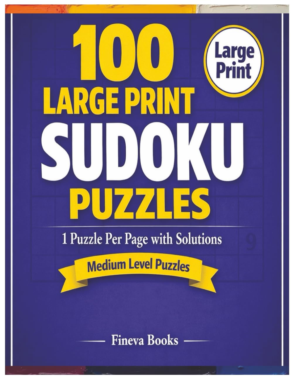 100 Medium-Level Sudoku Puzzles for Adults: Substitute Screen Time with “Activity Time” – 100 Medium-Level Sudoku Puzzles for Adults