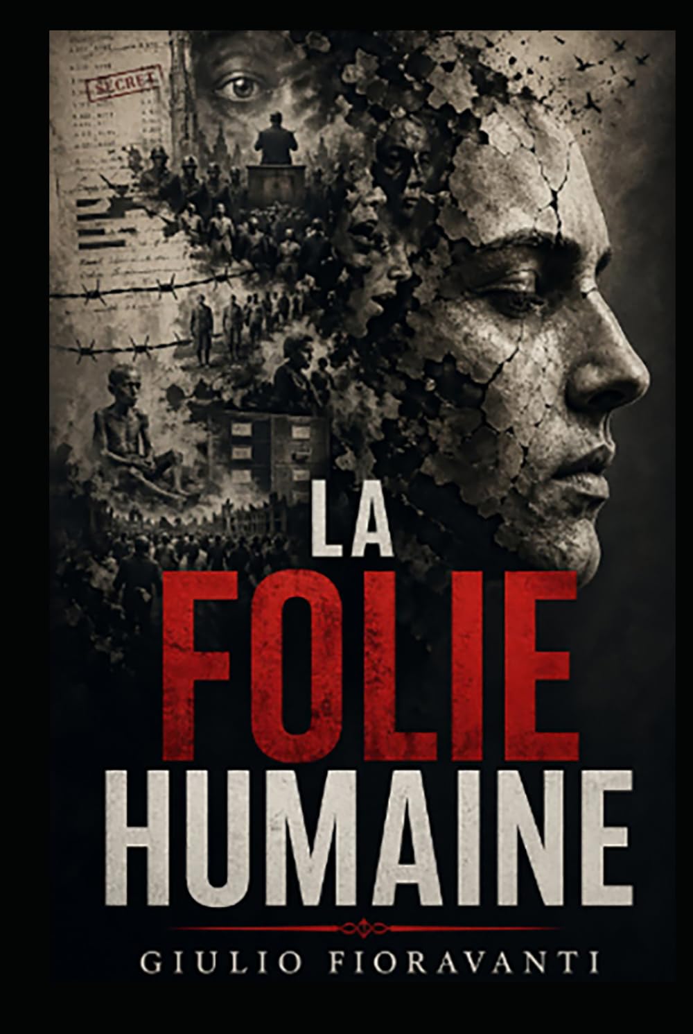 LA FOLIE HUMAINE, Tome 1: Autopsie d’une civilisation qui a oublié le sacré du vivant