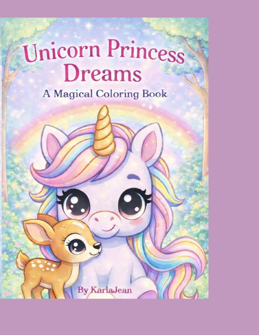 Unicorn Princess Dreams: A Magical Coloring Book (Magical Creatures Coloring Collection)