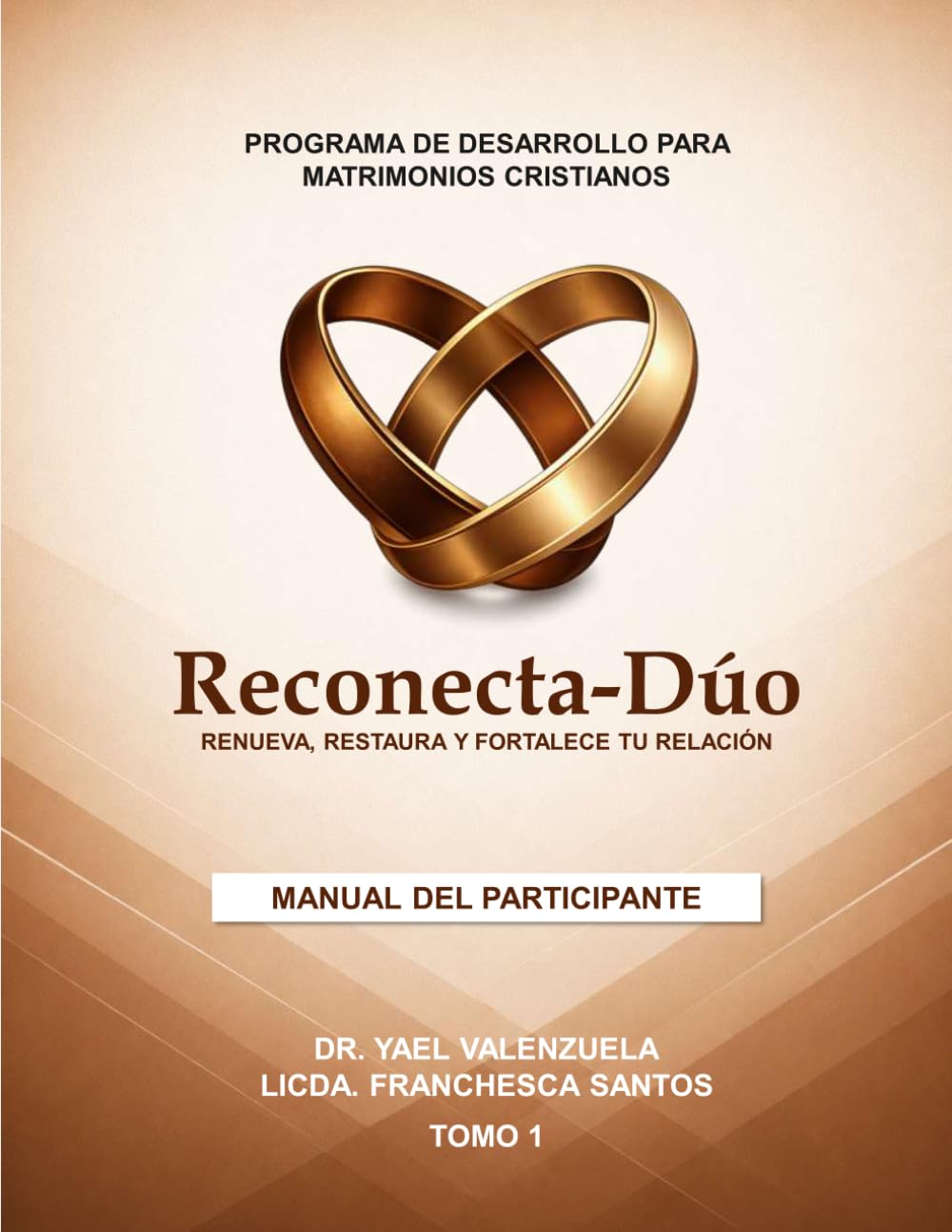 Reconecta-Dúo Tomo 1 Manual del Participante: Método de desarrollo de parejas