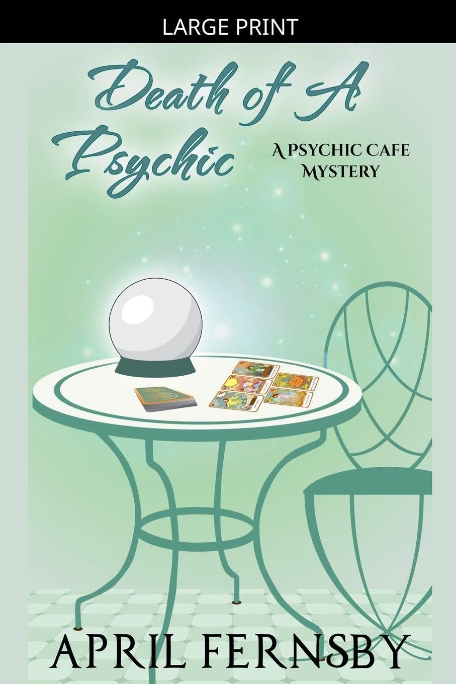 Death Of A Psychic: 8 (A Psychic Cafe Mystery)