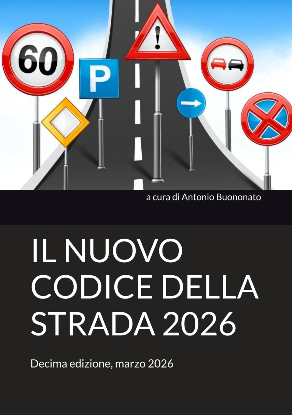 IL NUOVO CODICE DELLA STRADA 2026: Decima edizione, marzo 2026