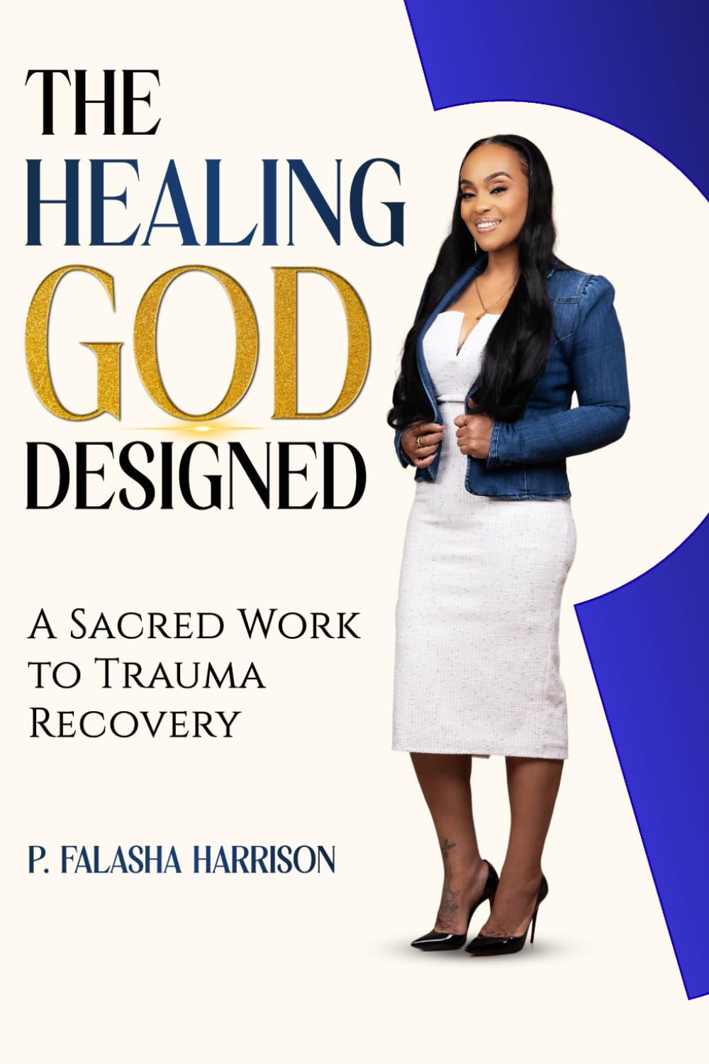 The Healing God Designed: A Sacred Work of Trauma Recovery