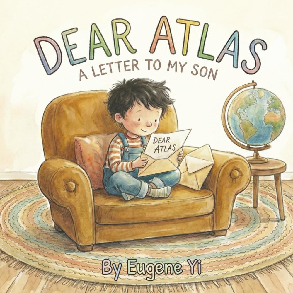 Dear Atlas - A Letter to My Son