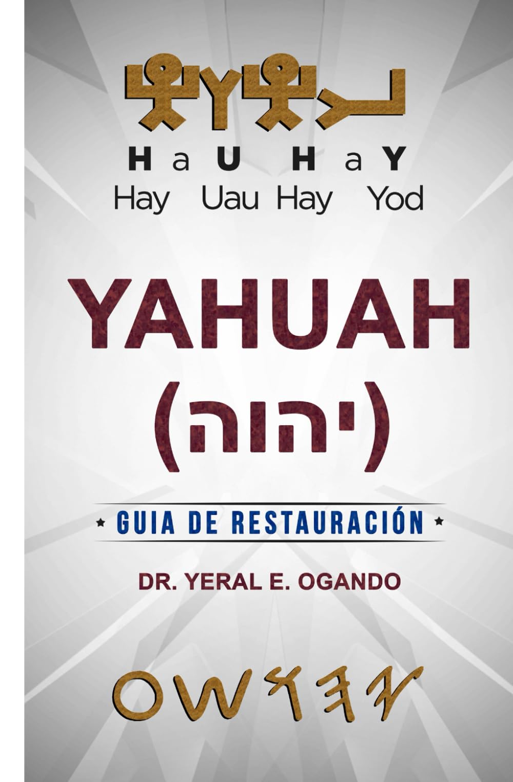 YAHUAH: Guía de Restauración