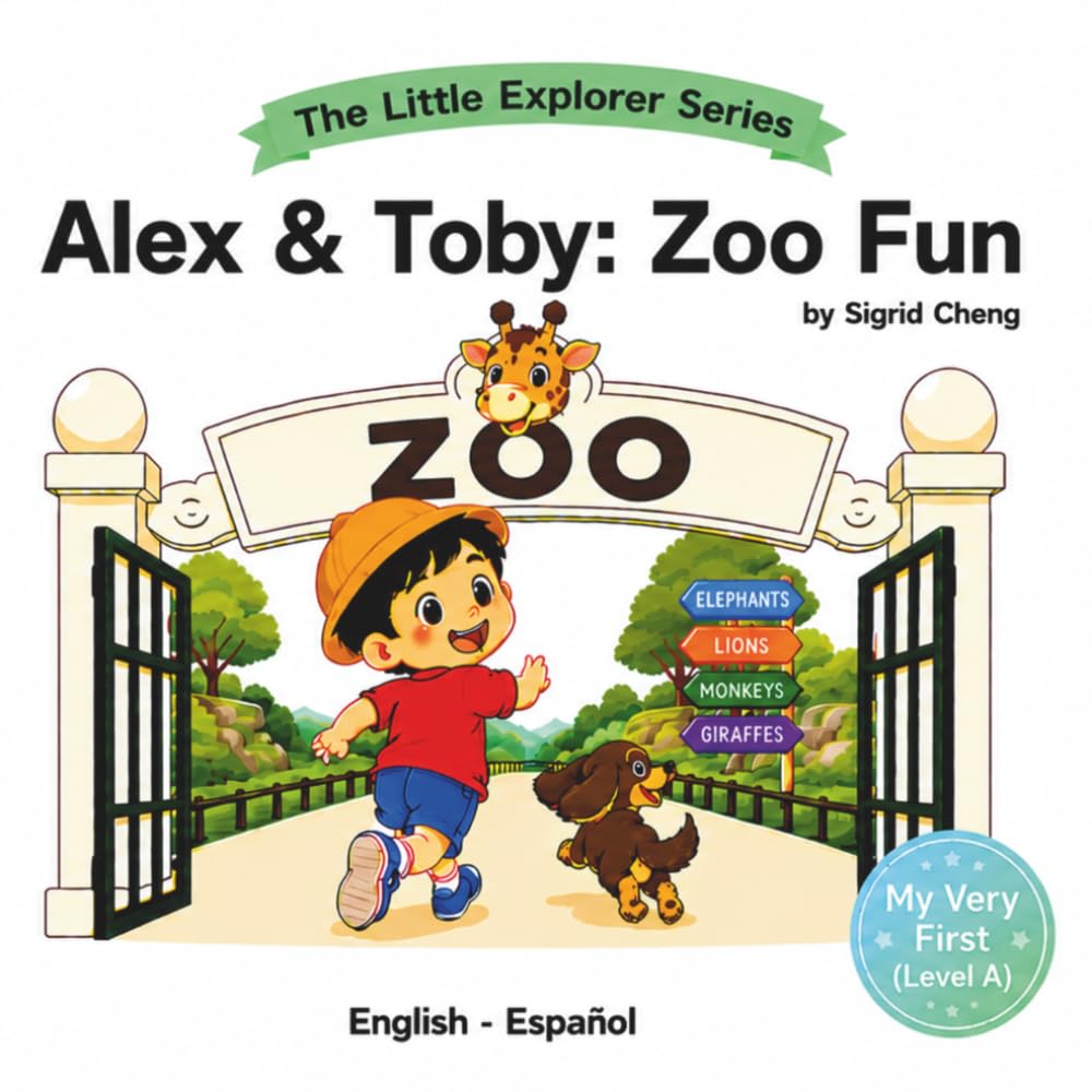Alex & Toby: Zoo Fun (The Little Explorer Series)