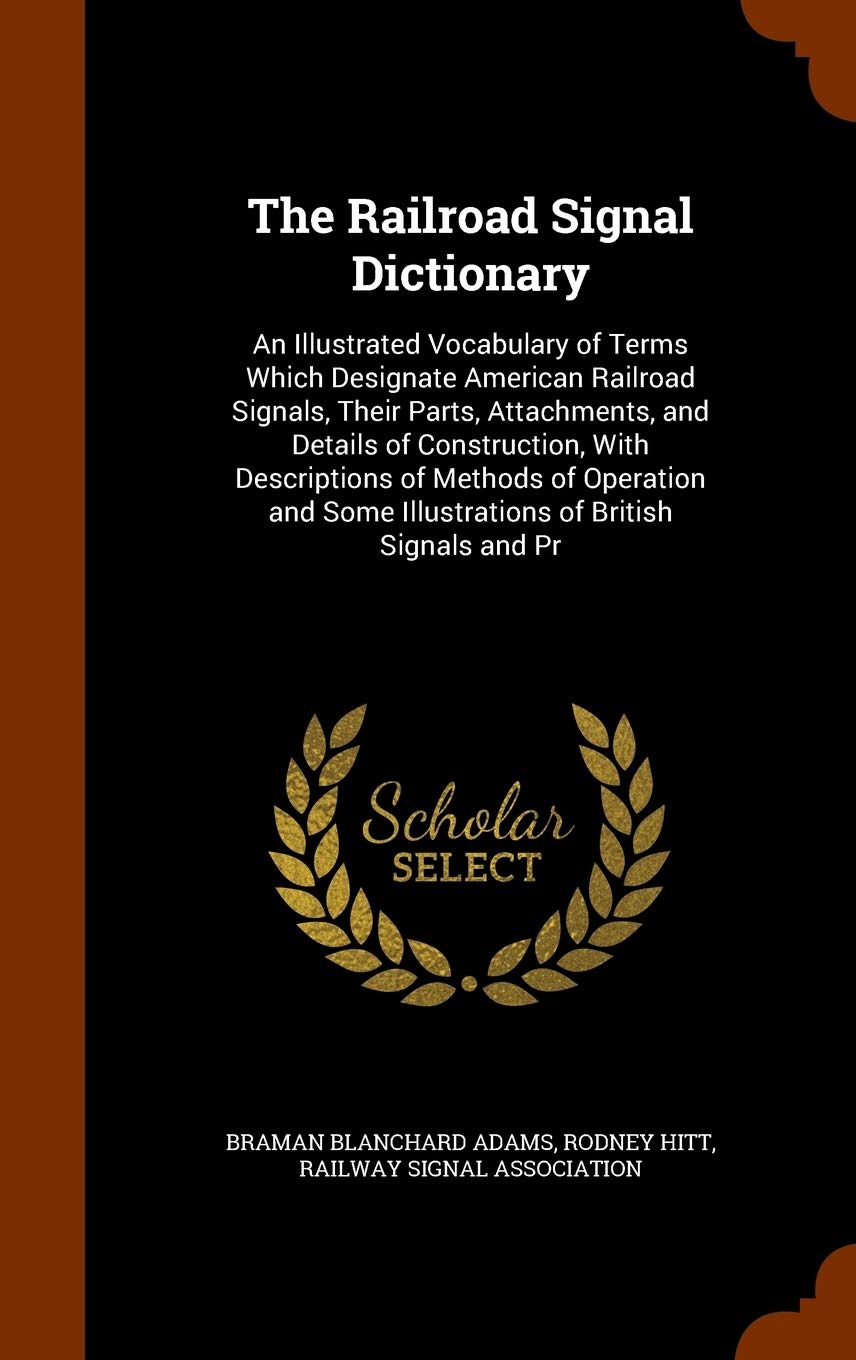 Buy The Railroad Signal Dictionary An Illustrated Vocabulary of Terms