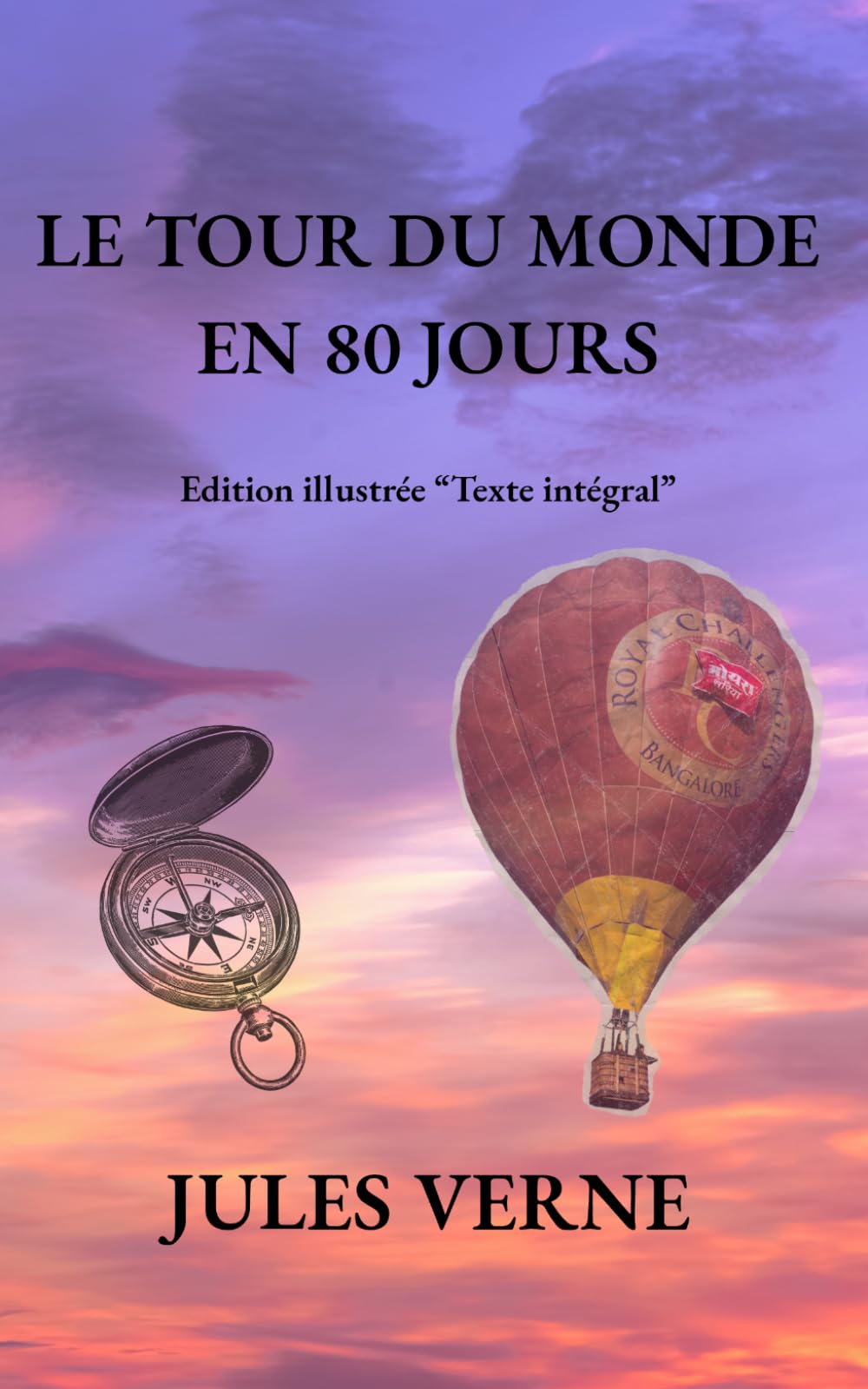 Le tour du monde en 80 jours: Edition illustrée (Texte Intégral)