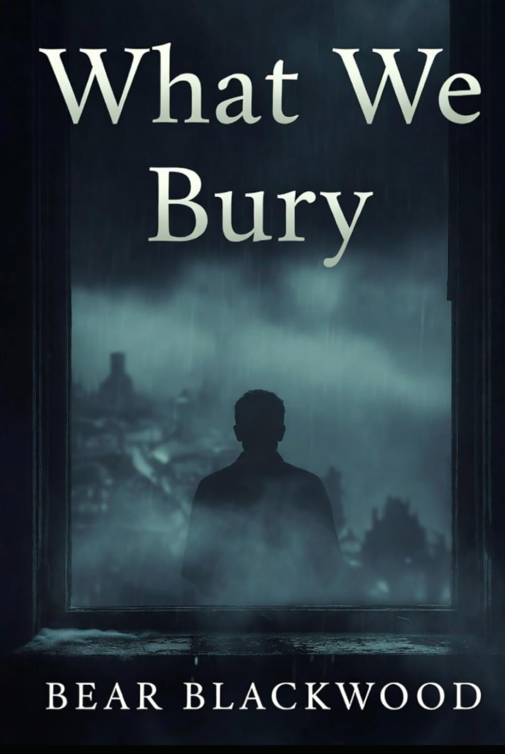 What We Bury