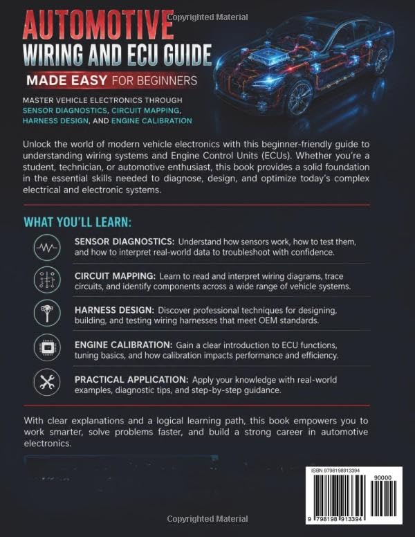 Automotive Wiring and ECU Guide Made Easy for Beginners: Master Vehicle Electronics Through Sensor Diagnostics, Circuit Mapping, Harness Design, And ... Systems Guide for Mechanics and DIY Lovers) image 3