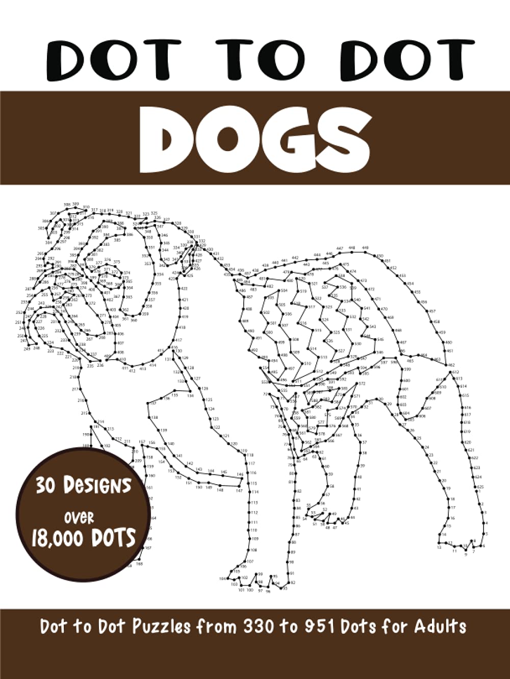 Dot to Dot Dogs for Adults: Dogs Connect the Dots Book for Adults (Over 18000 dots) (Dot to Dot Books for Adults)