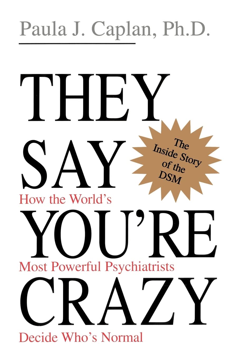 They Say You're Crazy by Paula Caplan - 9780201488326