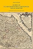 Le Regge E L'architettura Carolingia Nelle Marche - 2